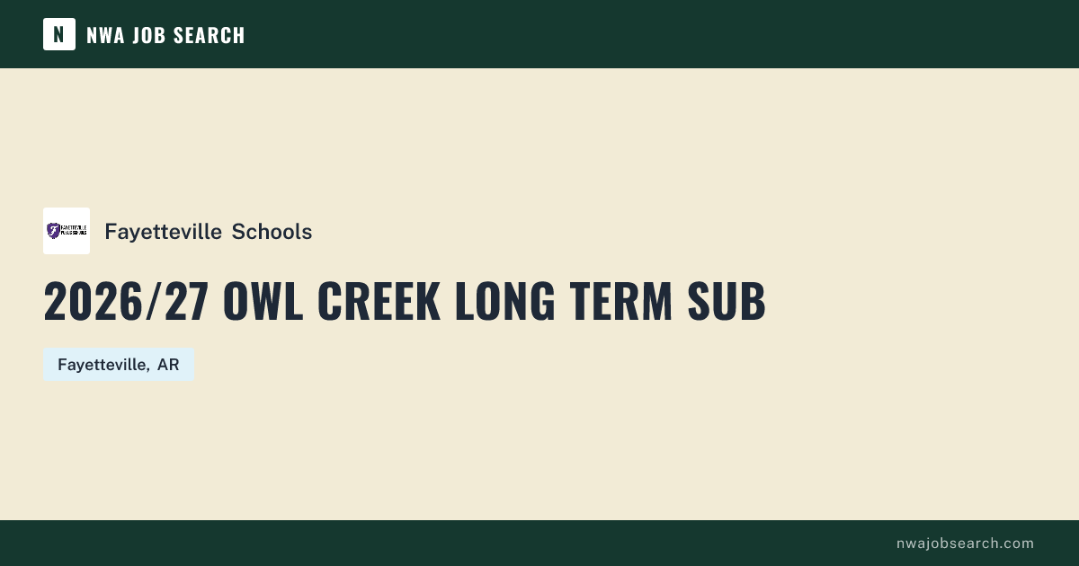 2026/27 Owl Creek Long Term Sub at Fayetteville Schools | NWA Job Search