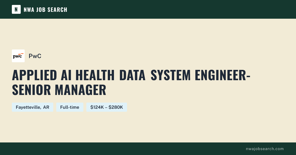 Applied AI Health Data System Engineer-Senior Manager at PwC | NWA Job ...