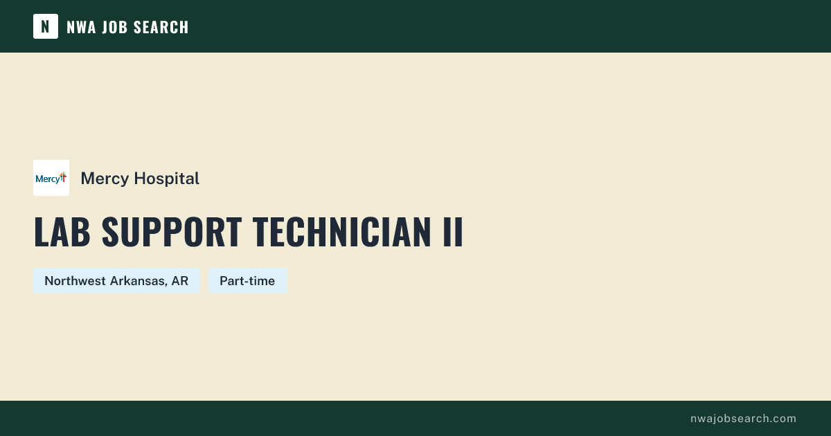 Lab Support Technician II at Mercy Hospital | NWA Job Search