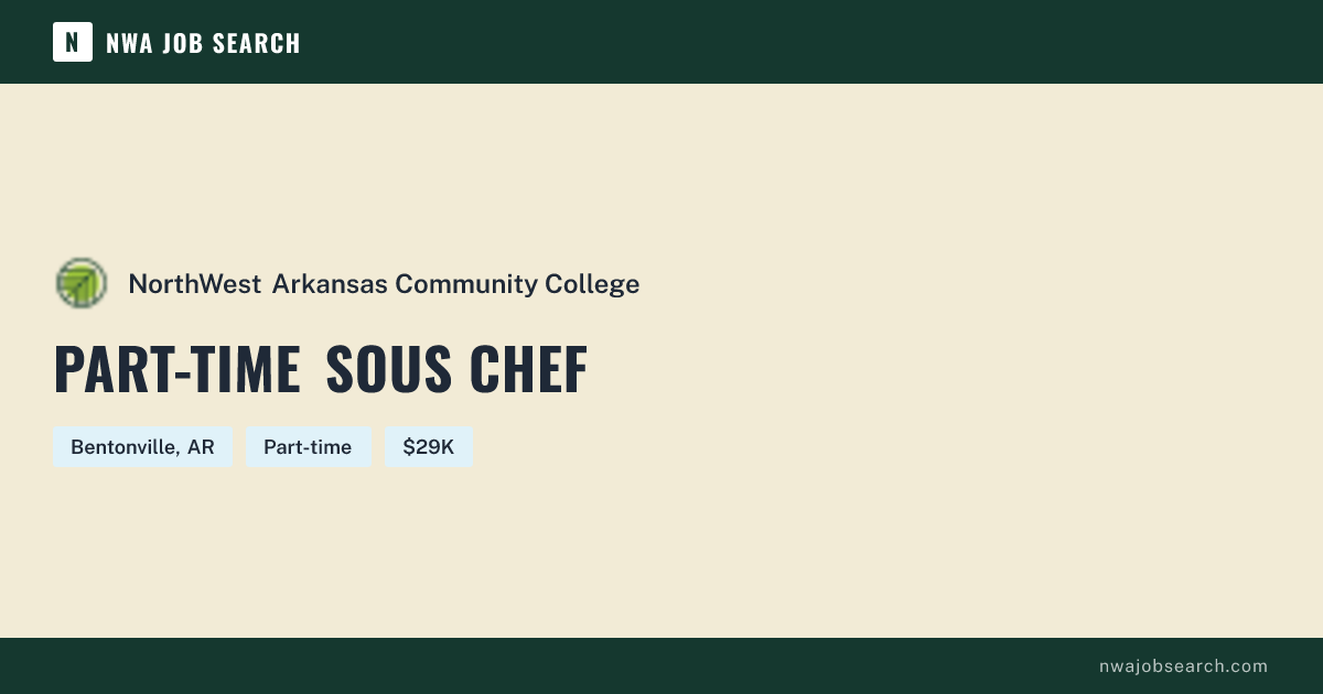 Part-Time Sous Chef at NorthWest Arkansas Community College | NWA Job ...